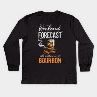 weekend forecast with cigars and bourbon Kids Long Sleeve T-Shirt